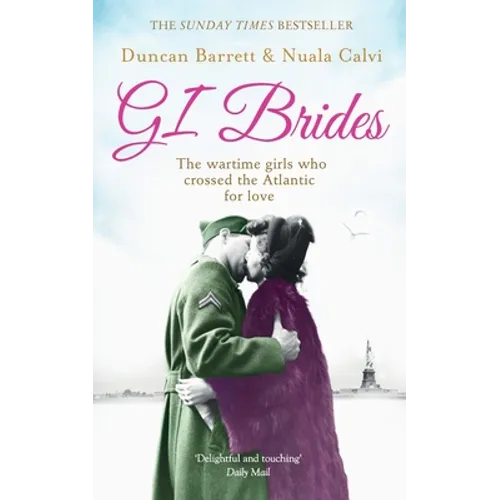 GI Brides: The wartime girls who crossed the Atlantic for love - Paperback