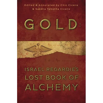 Gold: Israel Regardie's Lost Book of Alchemy - Paperback