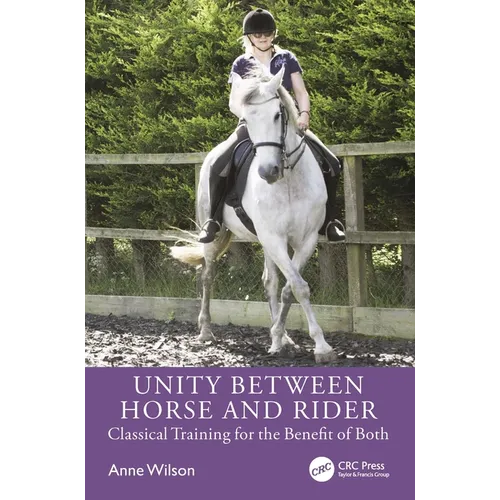 Unity between Horse and Rider: Classical Training for the Benefit of Both - Paperback