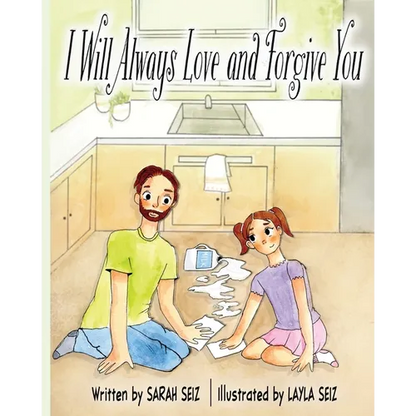 I Will Always Love and Forgive You - Paperback