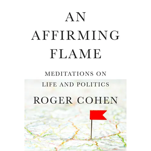 An Affirming Flame: Meditations on Life and Politics - Hardcover