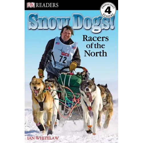 DK Readers L4: Snow Dogs!: Racers of the North - Paperback