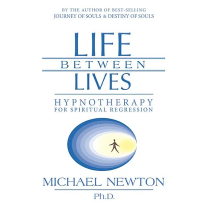 Life Between Lives: Hypnotherapy for Spiritual Regression - Paperback