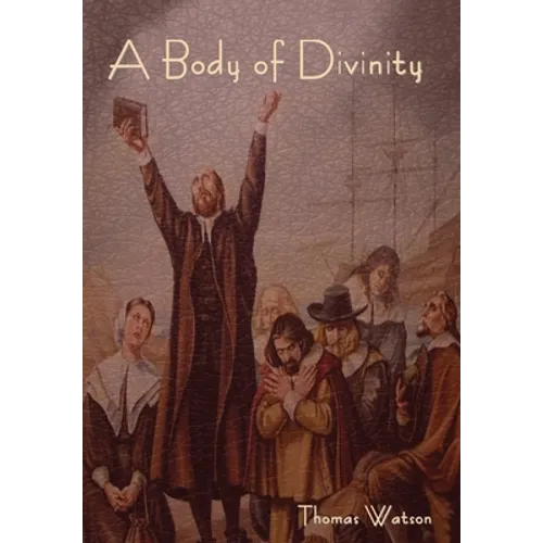 A Body of Divinity - Hardcover