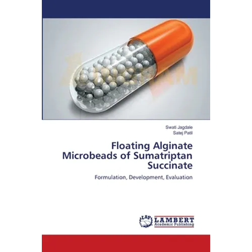 Floating Alginate Microbeads of Sumatriptan Succinate - Paperback