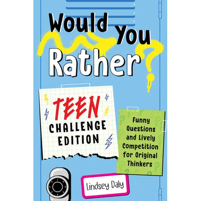Would You Rather? Teen Challenge Edition: Funny Questions & Lively Competition for Original Thinkers - Paperback