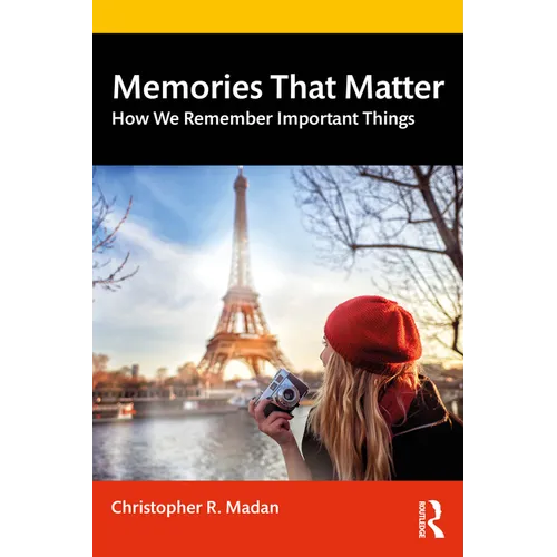 Memories That Matter: How We Remember Important Things - Paperback