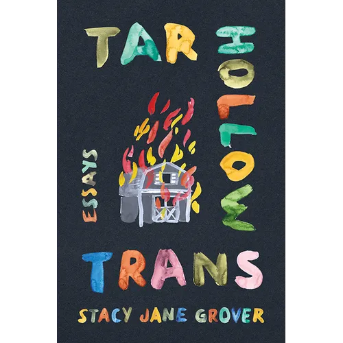 Tar Hollow Trans: Essays - Hardcover