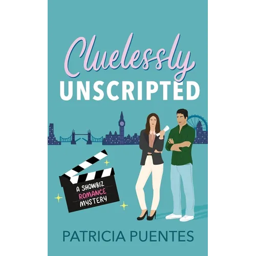 Cluelessly Unscripted: A Showbiz Romance Mystery - Paperback