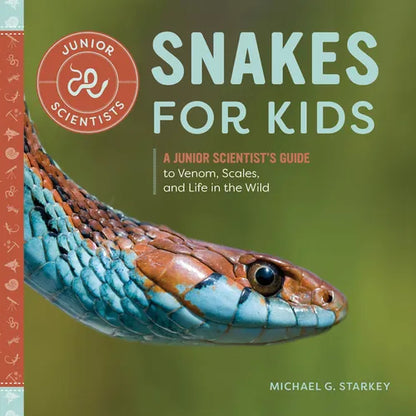 Snakes for Kids: A Junior Scientist's Guide to Venom, Scales, and Life in the Wild - Paperback