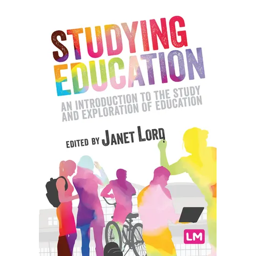 Studying Education: An Introduction to the Study and Exploration of Education - Paperback