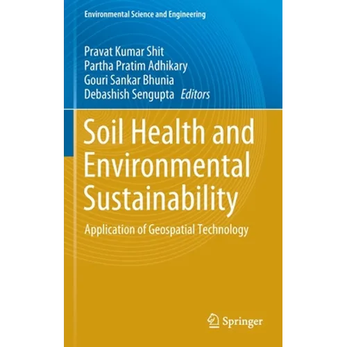 Soil Health and Environmental Sustainability: Application of Geospatial Technology - Hardcover