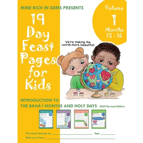 19 Day Feast Pages for Kids - Volume 1 / Book 4: Introduction to the Bahá'í Months and Holy Days (Months 13 - 16) - Paperback