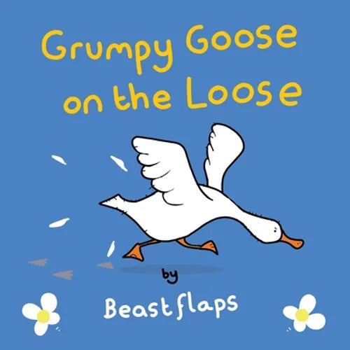 Grumpy Goose on the Loose - Paperback