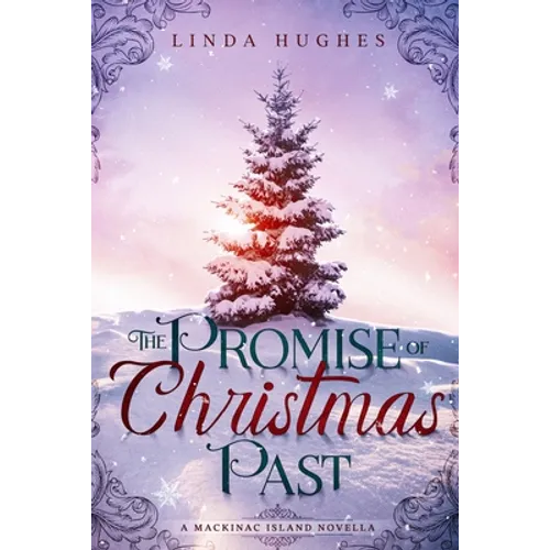 The Promise of Christmas Past: A Mackinac Island Novella - Paperback