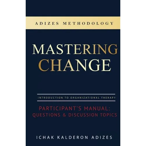 Mastering Change Participant's Manual: Questions and Discussion Topics - Paperback