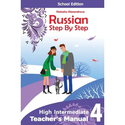 Teacher's Manual 4 Russian Step By Step: School Edition - Paperback