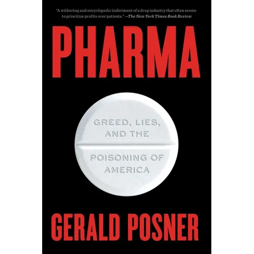 Pharma: Greed, Lies, and the Poisoning of America - Paperback