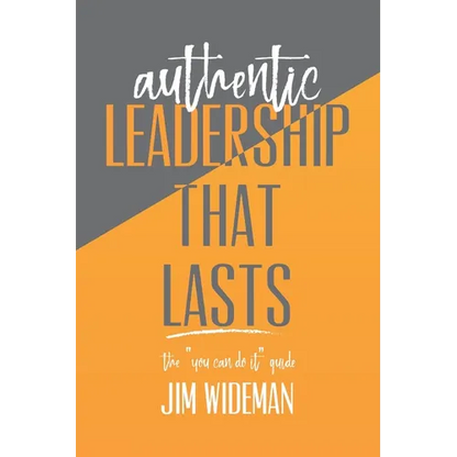 Authentic Leadership That Lasts the you can-do-it guide - Paperback