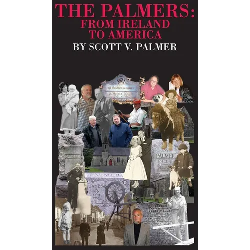 The Palmers: From Ireland to America - Hardcover