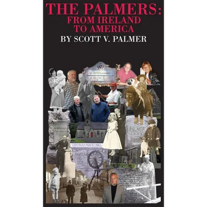 The Palmers: From Ireland to America - Hardcover