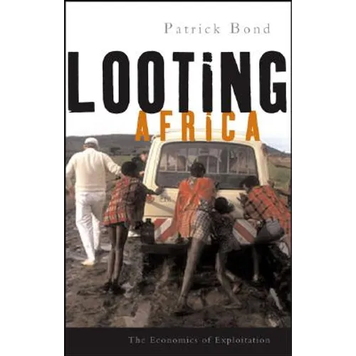 Looting Africa: The Economics of Exploitation - Paperback