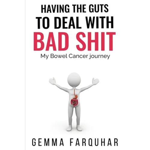 Having the guts to deal with bad shit - Paperback