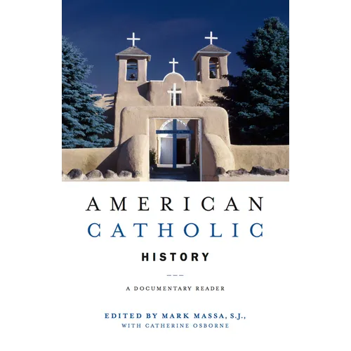 American Catholic History: A Documentary Reader - Paperback