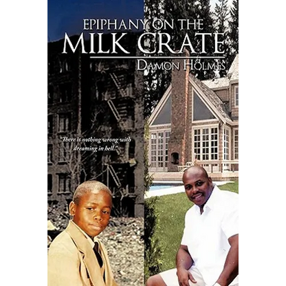 Epiphany on the Milk Crate - Hardcover