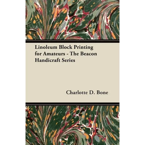 Linoleum Block Printing for Amateurs - The Beacon Handicraft Series - Paperback