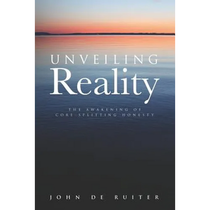 Unveiling Reality: The Awakening of Core-Splitting Honesty - Paperback