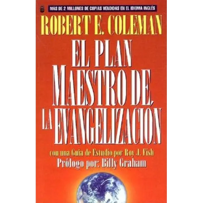 El Plan Maestro de la Evangelización: La Estrategia de Cristo Para Alcanzar a Las Personas (Spanish Edition) - Paperback
