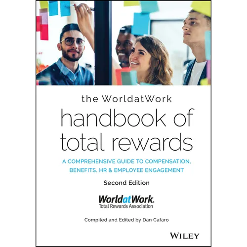 The Worldatwork Handbook of Total Rewards: A Comprehensive Guide to Compensation, Benefits, HR & Employee Engagement - Hardcover
