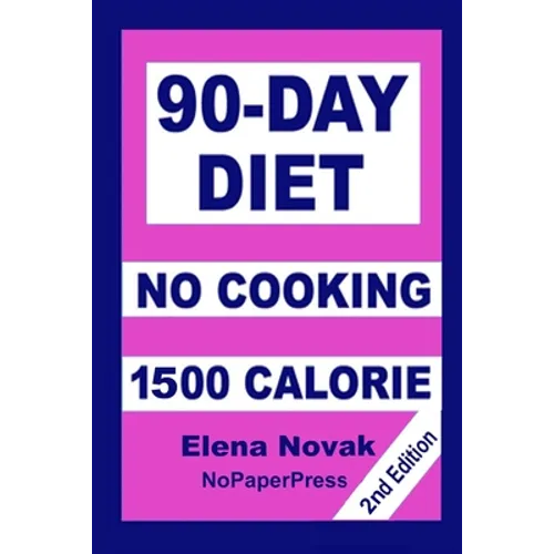 90-Day No-Cooking Diet - 1500 Calorie - Paperback