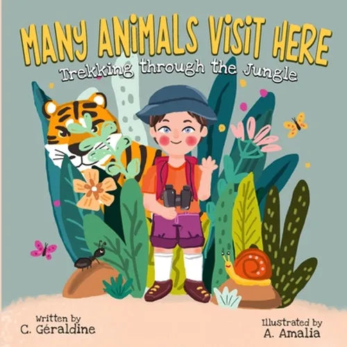 MANY ANIMALS VISIT HERE Trekking through the Jungle - Paperback