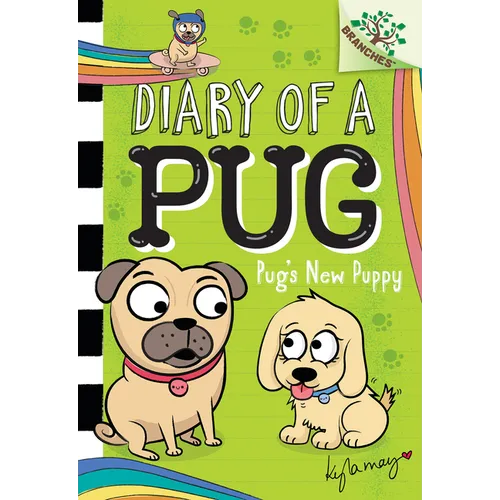 Pug's New Puppy: A Branches Book (Diary of a Pug #8): Volume 8 - Library Binding