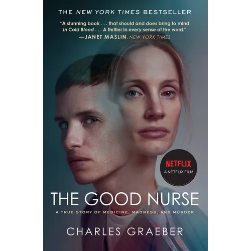 The Good Nurse: A True Story of Medicine, Madness, and Murder - Paperback