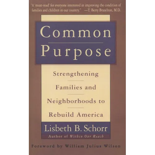 Common Purpose: Strengthening Families and Neighborhoods to Rebuild America - Paperback