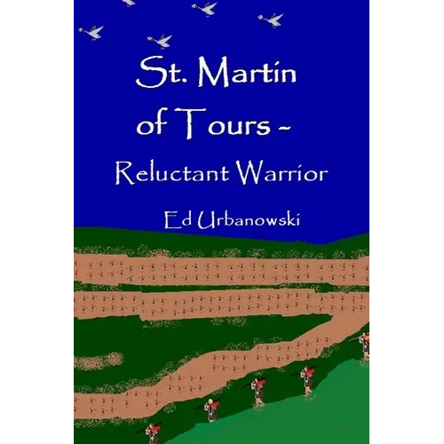 St. Martin Of Tours - Reluctant Warrior - Paperback
