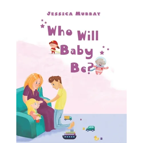 Who Will Baby Be? - Paperback