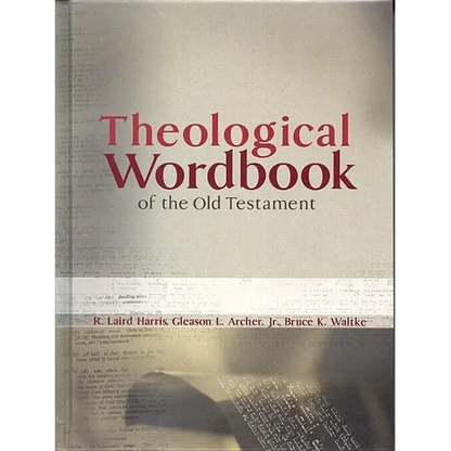 Theological Wordbook of the Old Testament - Hardcover