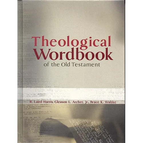 Theological Wordbook of the Old Testament - Hardcover