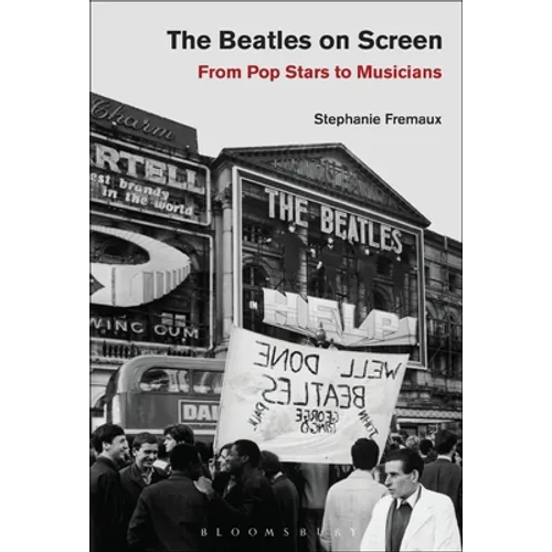 The Beatles on Screen: From Pop Stars to Musicians - Paperback
