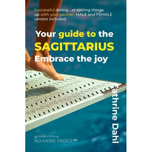 Sagittarius - No More Frogs: Successful Dating - Paperback