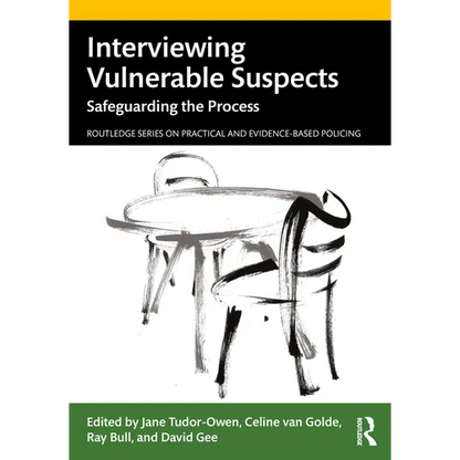 Interviewing Vulnerable Suspects: Safeguarding the Process - Paperback