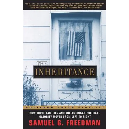 The Inheritance: How Three Families and the American Political Majority Moved from Left to Right - Paperback