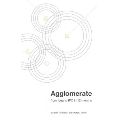 Agglomerate: From Idea to IPO in 12 Months - Paperback