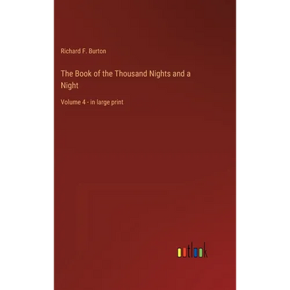 The Book of the Thousand Nights and a Night: Volume 4 - in large print - Hardcover