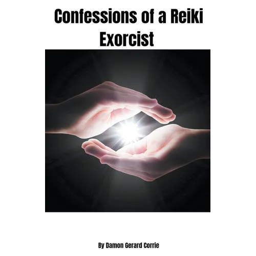 Confessions of a Reiki Exorcist - Paperback