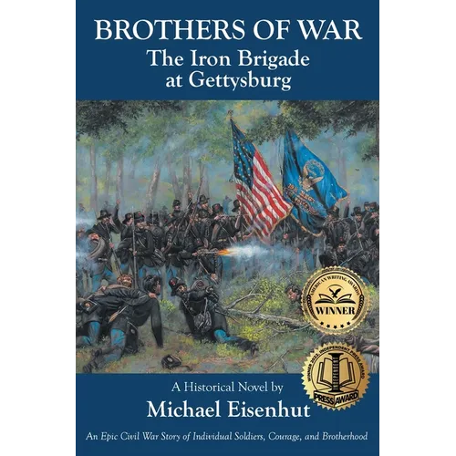 Brothers of War: The Iron Brigade at Gettysburg - Paperback